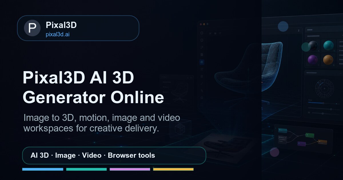 Pixal3D upload, generate, preview, and download workflow
